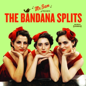 Bandana Splits - Mr Sam Presents The Bandana Splits i gruppen CD hos Bengans Skivbutik AB (667091)