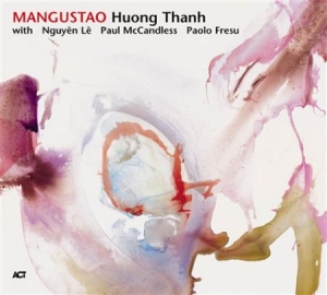 Thanh Huong - Mangustao i gruppen CD / Jazz/Blues hos Bengans Skivbutik AB (667371)