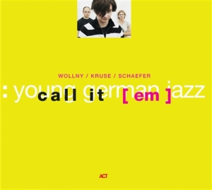 [ Em ] Wollny / Kruse / Schaefer - Call It [ Em ] i gruppen CD / Jazz hos Bengans Skivbutik AB (667479)