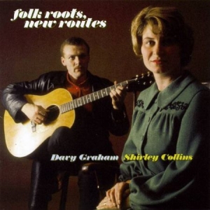 Collins Shirley & Davy Graham - Folk Roots, New Routes i gruppen CD / Svensk FolkeMusikkk hos Bengans Skivbutik AB (667756)