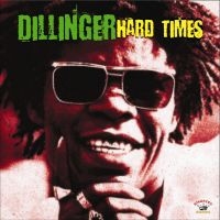 DILLINGER - HARD TIMES i gruppen CD / Reggae hos Bengans Skivbutik AB (668446)