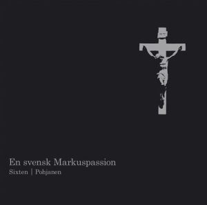 Sixten Fredrik - En Svensk Markuspassion i gruppen CD hos Bengans Skivbutik AB (668740)