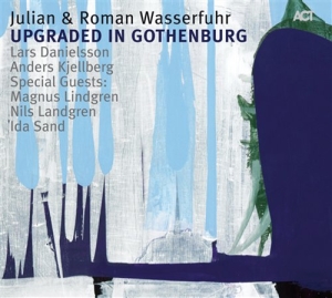 Wasserfuhr Julian / Wasserfuhr Roma - Upgraded In Gothenburg i gruppen CD / Jazz hos Bengans Skivbutik AB (670017)