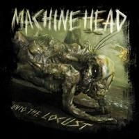 Machine Head - Unto The Locust i gruppen VI TIPSER / Beste Album Under 10-tallet / Beste Album Under 10-tallet - Metal Hammer hos Bengans Skivbutik AB (671371)