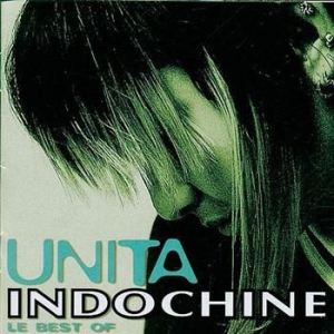 Indochine - Unita (Best Of) i gruppen CD / Fransk Musikkk,Pop-Rock hos Bengans Skivbutik AB (674006)