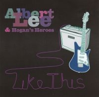 Lee Albert & Hogan's Heroes - Like This i gruppen CD / Pop-Rock hos Bengans Skivbutik AB (674979)