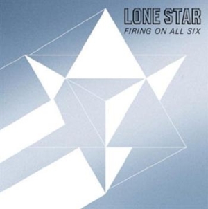 Lone Star - Firing On All Six i gruppen VI TIPSER / Julegavetips CD hos Bengans Skivbutik AB (675294)