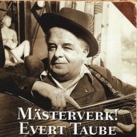 Evert Taube - Mästerverk! De Bästa Grammofon i gruppen CD / Best Of,Svensk FolkeMusikkk hos Bengans Skivbutik AB (676139)