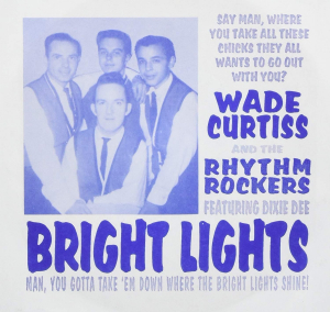 CURTISS WADE & THE RHYTHM ROCKERS - Bright Lights i gruppen VI TIPSER / Julegavetips CD hos Bengans Skivbutik AB (676179)