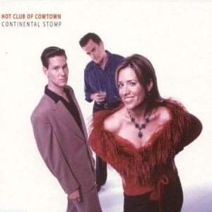 Hot Club Of Cowtown - Continental Stomp i gruppen CD / CD Blues-Country hos Bengans Skivbutik AB (676442)