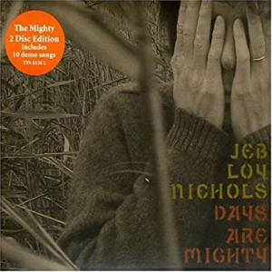 Nichols Jeb Loy - Days Are Mighty i gruppen VI TIPSER / Julegavetips CD hos Bengans Skivbutik AB (676487)