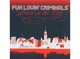 Fun Lovin Criminals - Living In The City i gruppen VI TIPSER / Julegavetips CD hos Bengans Skivbutik AB (677733)