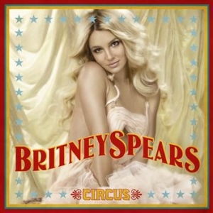 Spears Britney - Circus i gruppen CD / Pop-Rock,Annet hos Bengans Skivbutik AB (684942)