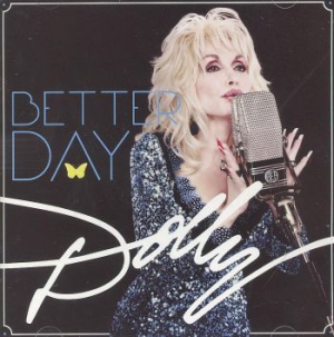 Dolly Parton - Better Day i gruppen CD / Country,Pop-Rock hos Bengans Skivbutik AB (685004)