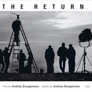 Dergatchev Andrey - The Return - Film By Andrey Zvyagin i gruppen CD / Film-Musikkkal hos Bengans Skivbutik AB (685214)