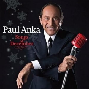 Paul Anka - Songs Of December i gruppen CD / Jazz/Blues hos Bengans Skivbutik AB (689163)