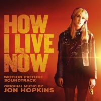 Hopkins Jon - How I Live Now (Original Motion Pic i gruppen CD / Film-Musikkkal,Pop-Rock hos Bengans Skivbutik AB (690114)