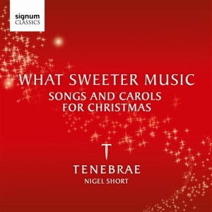 Tenebrae - What Sweeter Music i gruppen VI TIPSER / Julegavetips CD hos Bengans Skivbutik AB (690301)