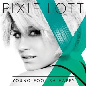 Pixie Lott - Young Foolish Happy i gruppen CD / Pop hos Bengans Skivbutik AB (690863)