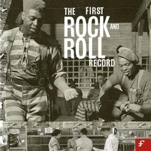 Various Artists - First Rock And Roll Record i gruppen CD / Rock hos Bengans Skivbutik AB (692480)