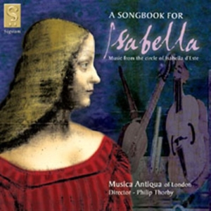 Musiqua Antiqua - A Songbook For Isabella i gruppen VI TIPSER / Julegavetips CD hos Bengans Skivbutik AB (693274)