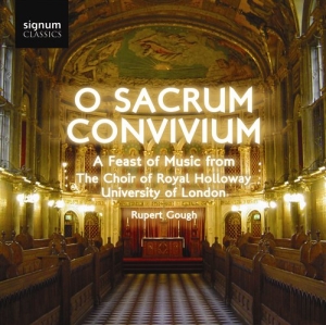 The Choir Of Royal Holloway Univers - O Sacrum Convivium i gruppen VI TIPSER / Julegavetips CD hos Bengans Skivbutik AB (693324)