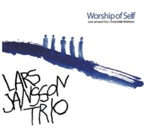 Lars Janson Trio Ensemble Midvest - Worship Of Self i gruppen CD / Annet hos Bengans Skivbutik AB (693852)