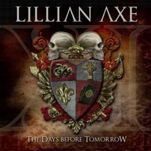 Lillian Axe - Xi: The Days Before Tomorrow i gruppen CD / Metal/ Heavy metal hos Bengans Skivbutik AB (694449)