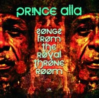 PRINCE ALLA - SONGS FROM THE ROYAL THRONE ROOM i gruppen CD / Reggae hos Bengans Skivbutik AB (694647)