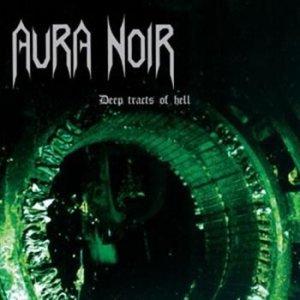 Aura Noir - Deep Tracts Of Hell i gruppen CD / Metal/ Heavy metal hos Bengans Skivbutik AB (695368)