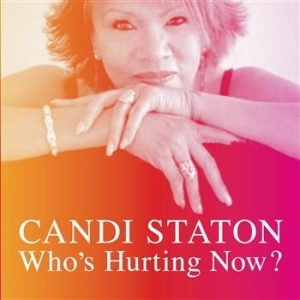 Staton Candi - Who's Hurting Now? i gruppen CD / RnB-Soul hos Bengans Skivbutik AB (695410)