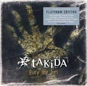 Takida - Bury The Lies - Platinum Edition i gruppen CD / Metal,Svensk Musikkk hos Bengans Skivbutik AB (696126)