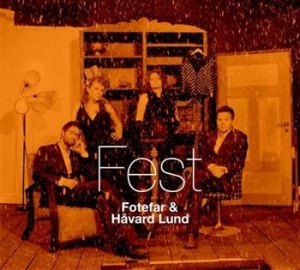 Fotefar & Håvard Lund - Fest i gruppen CD / Worldmusic/ FolkeMusikkk hos Bengans Skivbutik AB (696649)