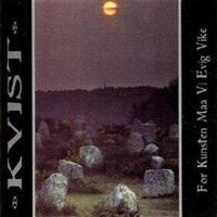 Kvist - For Kunsten Maa Vi Evig Vike i gruppen CD / Metal,Norsk Musikkk hos Bengans Skivbutik AB (697119)