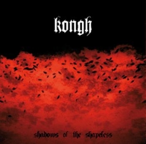 Kongh - Shadows Of The Shapeless i gruppen CD / Metal/ Heavy metal hos Bengans Skivbutik AB (697324)