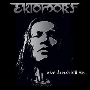 Ektomorf - What Doesnt Kill Me... i gruppen CD / Metal/ Heavy metal hos Bengans Skivbutik AB (697429)