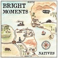 Bright Moments - Natives i gruppen CD / Pop-Rock hos Bengans Skivbutik AB (698834)