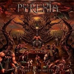 Pyrexia - Feast Of Iniquity i gruppen CD / Metal hos Bengans Skivbutik AB (705774)