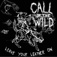 Call Of The Wild - Leave Your Leather On i gruppen CD / Pop-Rock hos Bengans Skivbutik AB (705866)