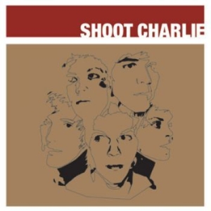 Shoot Charlie - Shoot Charlie i gruppen CD / Pop-Rock hos Bengans Skivbutik AB (770004)