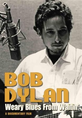 Dylan Bob - Weary Blues From Waitin' - Dvd Docu i gruppen Musikkk-DVD hos Bengans Skivbutik AB (882106)