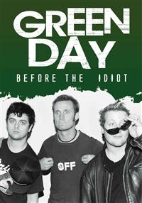 Green Day - Before The Idiot (Dvd Documentary) i gruppen Musikkk-DVD & Bluray hos Bengans Skivbutik AB (883738)