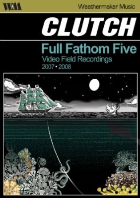 Clutch - Full Fathom Five i gruppen Musikkk-DVD & Bluray hos Bengans Skivbutik AB (888456)