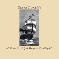 Cinelli Franc - I Have Not Yet Begun To Fight i gruppen VINYL / Country hos Bengans Skivbutik AB (900369)