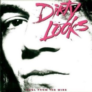 Dirty Looks - Cool Fromthe Wire i gruppen VI TIPSER / Klassiska lablar / Rock Candy hos Bengans Skivbutik AB (905837)