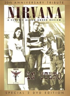 Nirvana - In Utero A Classic Album Und - Docu i gruppen Minishops / Nirvana hos Bengans Skivbutik AB (912583)