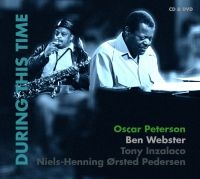 Peterson Oscar & Ben Webster - During This Time (Cd+Dvd) i gruppen CD / Jazz hos Bengans Skivbutik AB (923920)