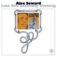 Seward Alec - Late One Saturday Evening i gruppen CD / Blues,Jazz hos Bengans Skivbutik AB (928588)