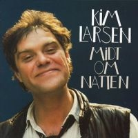 Kim Larsen - Midt Om Natten (Remastered) i gruppen CD / Dansk Musikkk,Pop-Rock hos Bengans Skivbutik AB (929517)