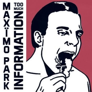 Maximo Park - Too Much Information - Deluxe i gruppen CD / Pop hos Bengans Skivbutik AB (932341)